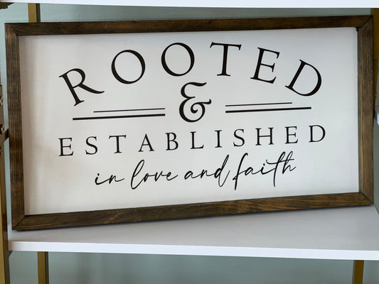 Rooted & Established Sign